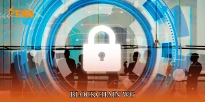 Blockchain WG Tối Ưu Trải Nghiệm Người Dùng Trong Game Số