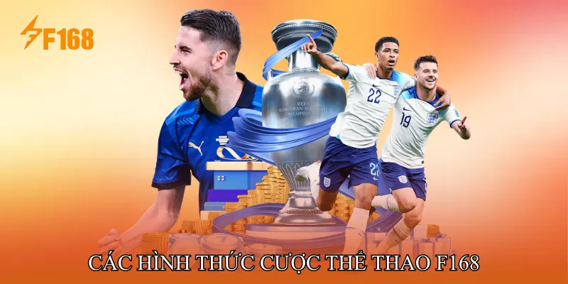 Các Hình Thức Cược Thể Thao F168