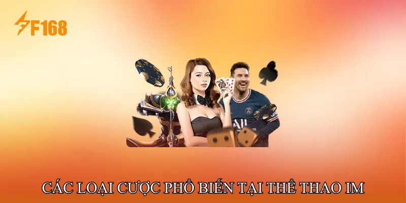 Các loại cược phổ biến tại Thể Thao IM