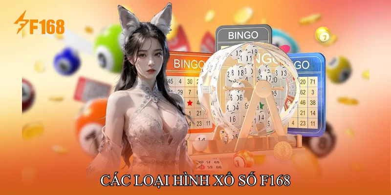 Các Loại Hình Xổ Số F168
