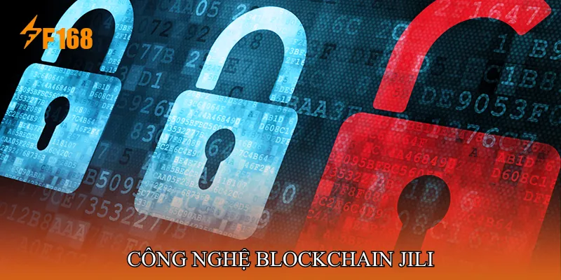 Công nghệ Blockchain JILI Công nghệ Blockchain JILI