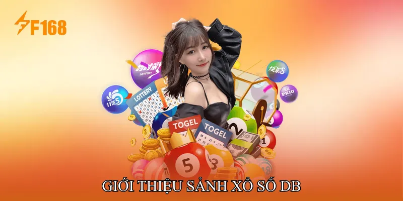 Giới Thiệu Sảnh Xổ Số DB