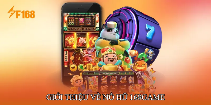 Giới thiệu về Nổ hũ 168game Giới thiệu về Nổ hũ 168game